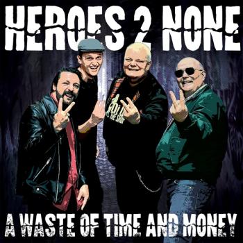 Heroes 2 None - A Waste Of Time And Money LP (Transparent Blue Vinyl)
